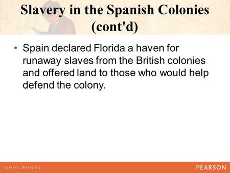 Slavery in the Spanish Colonies (cont'd)