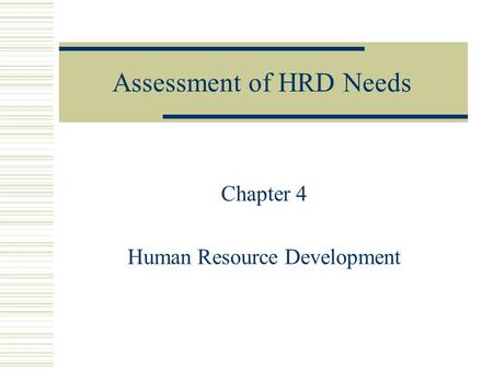 Assessment of HRD Needs