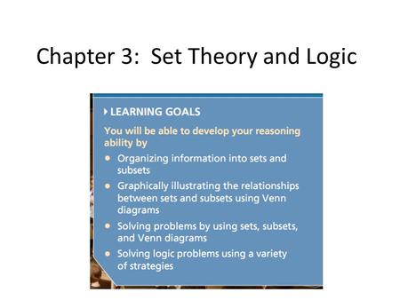 Chapter 3: Set Theory and Logic