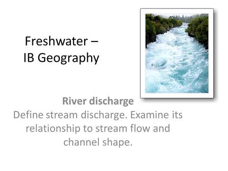 Freshwater – IB Geography