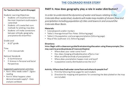 Materials: Colored pencils and/or markers Table 1: Average Annual Flow Rates (following page) Table 2: City population and average precipitation (following.