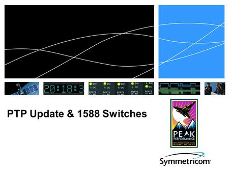 PTP Update & 1588 Switches.