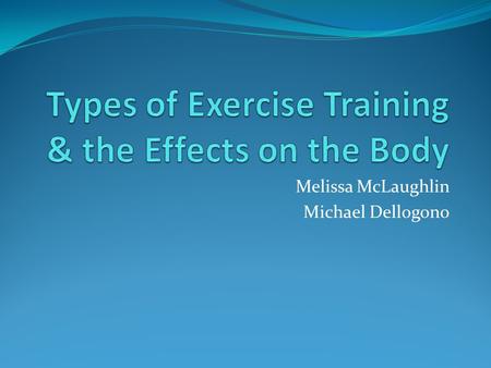 Melissa McLaughlin Michael Dellogono. Muscular Adaptations to Resistance Training Increased size Fiber type transition Biochemical improvements (enzymes)