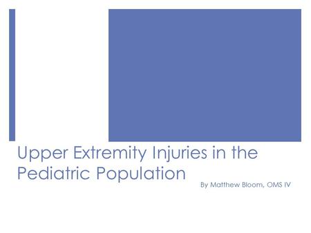 Upper Extremity Injuries in the Pediatric Population