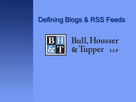 Defining Blogs & RSS Feeds. What is a blog?  A web log  Definition by Darlene Fichter….a blog is a “web page containing brief entries arranged chronologically.”