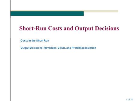 Short-Run Costs and Output Decisions