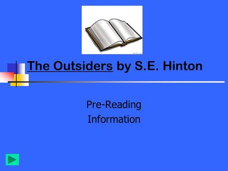 The Outsiders by S.E. Hinton