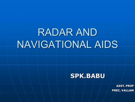 RADAR AND NAVIGATIONAL AIDS