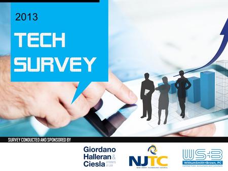 SURVEY WAS CONDUCTED AND SPONSORED BY WITHUMSMITH+BROWN, CPAS, GIORDANO, HALLERAN & CIESLA, PC AND THE NEW JERSEY TECHNOLOGY COUNCIL. SURVEY CONDUCTED.