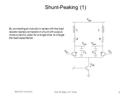 Shunt-Peaking (1) By connecting an inductor in series with the load resistor (series connection in shunt with output), more current is used, for a longer.