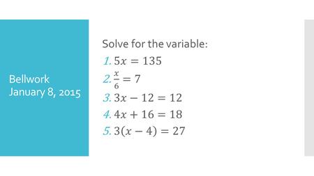 Bellwork January 8, 2015. Algebra Section 6 January 8, 2015.