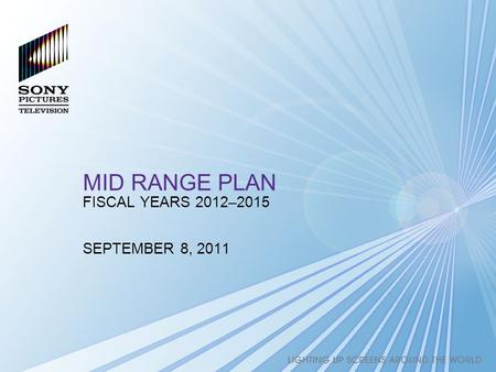 MID RANGE PLAN FISCAL YEARS 2012–2015 SEPTEMBER 8, 2011.