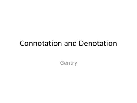 Connotation and Denotation