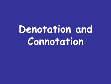 Denotation and Connotation