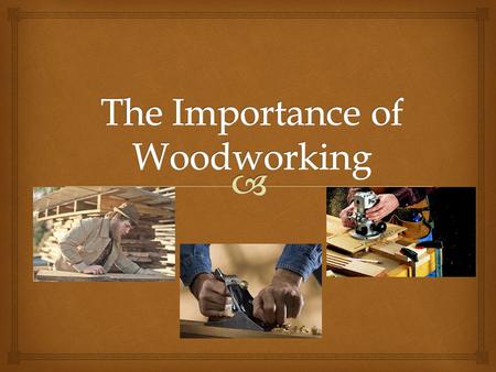  Why are you taking this class?   Measurements and calculations  How to operate/ set up different machines  Different types of lumber  Maintenance.