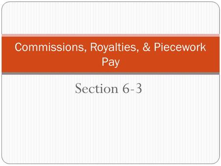 Commissions, Royalties, & Piecework Pay