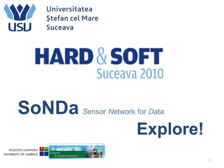 SoNDa Sensor Network for Data Explore! 1. SoNDa Sensor Network for Data Explore! KEYWORDS Wireless Sensors Communication 2.