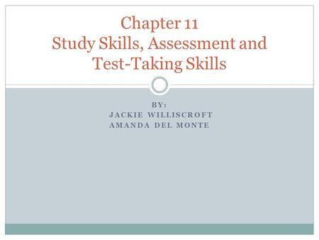 Chapter 11 Study Skills, Assessment and Test-Taking Skills