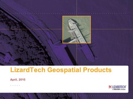 LizardTech Geospatial Products April, 2010. 2 LiDAR Compressor Compress point cloud data to MrSID Generation 4 (MG4) Lossless 25% of the original size.