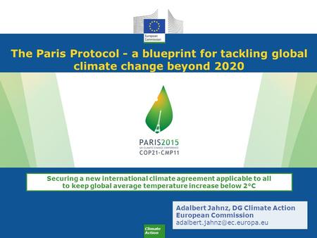 The Paris Protocol - a blueprint for tackling global climate change beyond 2020 Securing a new international climate agreement applicable to all to keep.