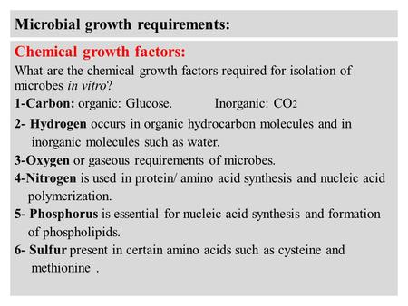 Microbial growth requirements: