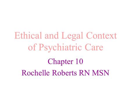 Ethical and Legal Context of Psychiatric Care