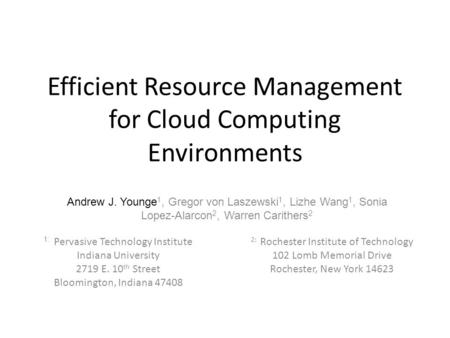 Efficient Resource Management for Cloud Computing Environments