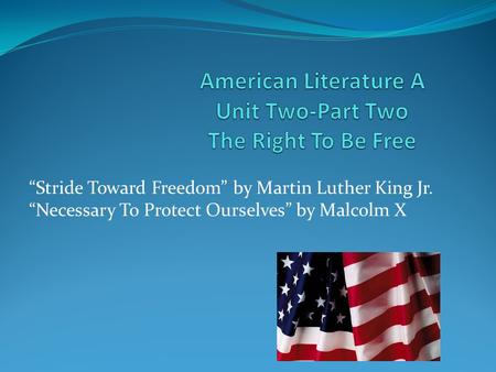 American Literature A Unit Two-Part Two The Right To Be Free