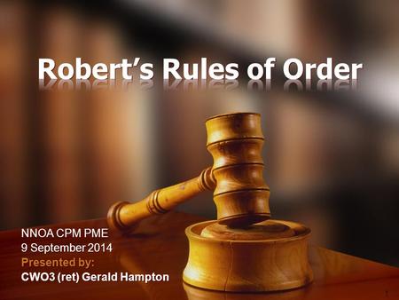 1 NNOA CPM PME 9 September 2014 Presented by: CWO3 (ret) Gerald Hampton NNOA CPM PME 9 September 2014 Presented by: CWO3 (ret) Gerald Hampton.