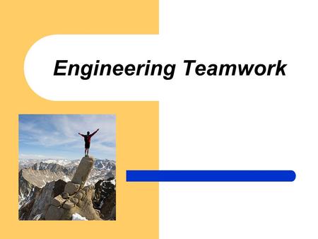 Engineering Teamwork.