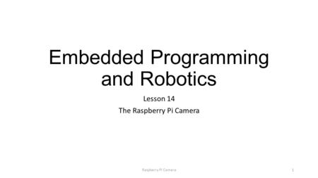 Embedded Programming and Robotics