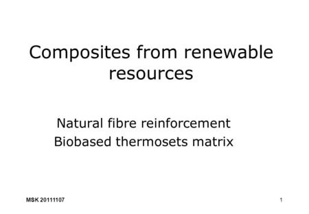 Composites from renewable resources