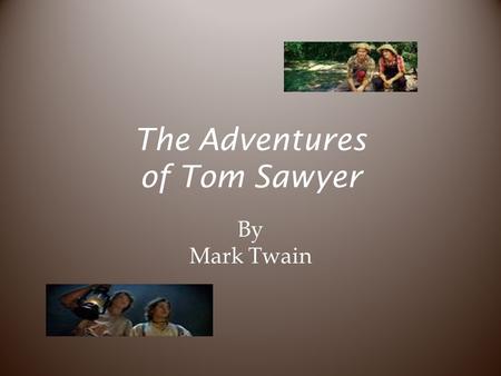 The Adventures of Tom Sawyer