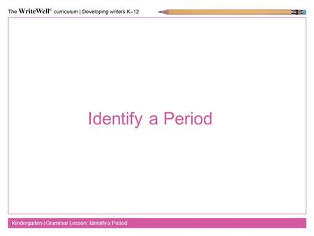 Identify a Period Kindergarten | Grammar Lesson: Identify a Period.