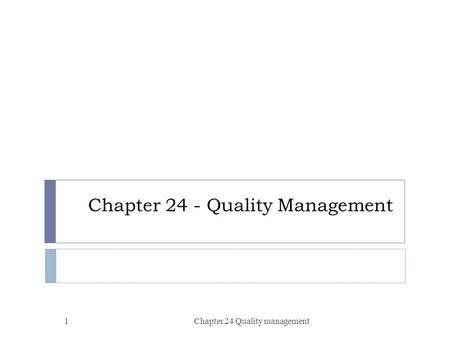 Chapter 24 - Quality Management