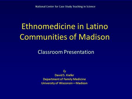 Ethnomedicine in Latino Communities of Madison