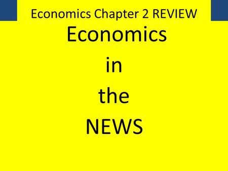 Economics Chapter 2 REVIEW