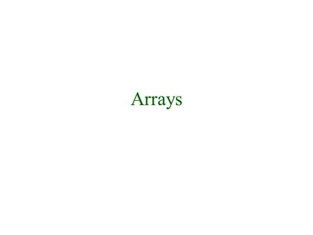 Arrays.