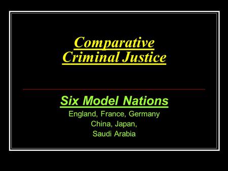 Comparative Criminal Justice