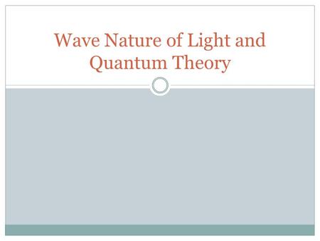 Wave Nature of Light and Quantum Theory