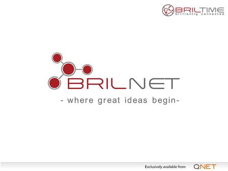 - where great ideas begin-. BrilNet is a web conferencing solution that allows you to always stay connected. With BrilNet, you can schedule, host and.