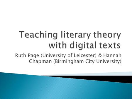 Ruth Page (University of Leicester) & Hannah Chapman (Birmingham City University)