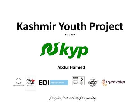 Kashmir Youth Project est 1979 People, Potential, Prosperity Abdul Hamied.