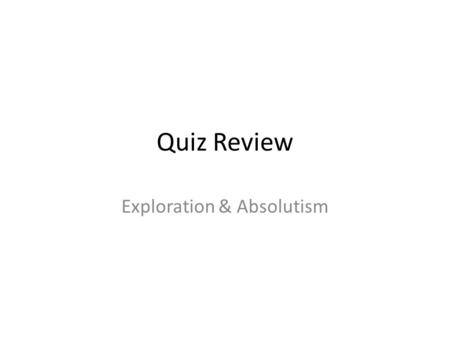 Exploration & Absolutism