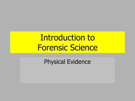 Introduction to Forensic Science