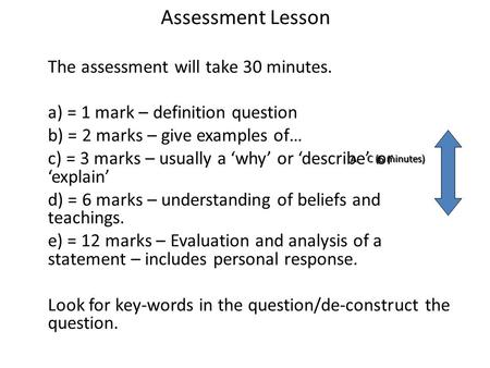 Assessment Lesson The assessment will take 30 minutes.