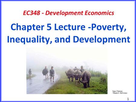 Chapter 5 Lecture -Poverty, Inequality, and Development