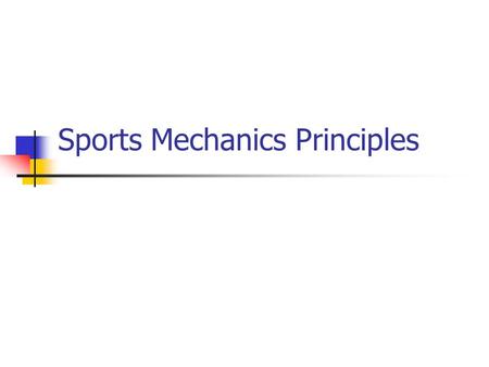 Sports Mechanics Principles