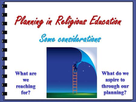 Planning in Religious Education Some considerations.