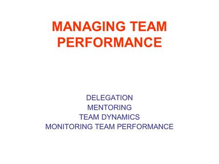 MANAGING TEAM PERFORMANCE